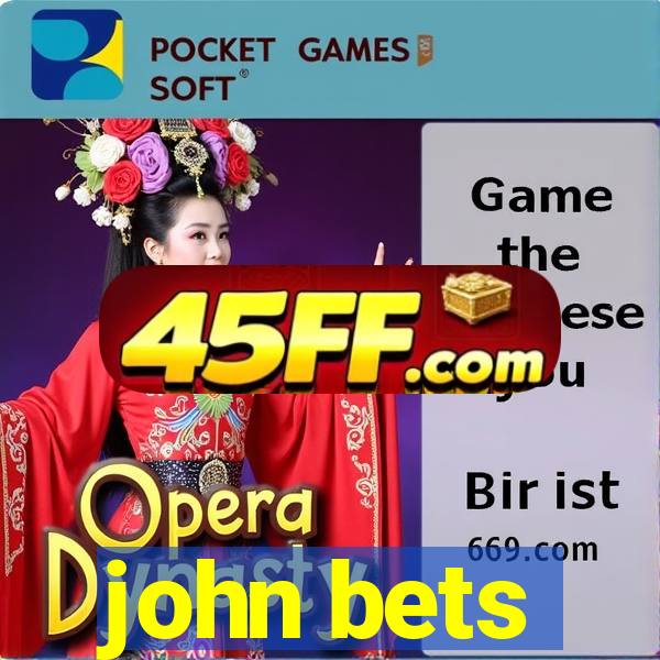 john bets